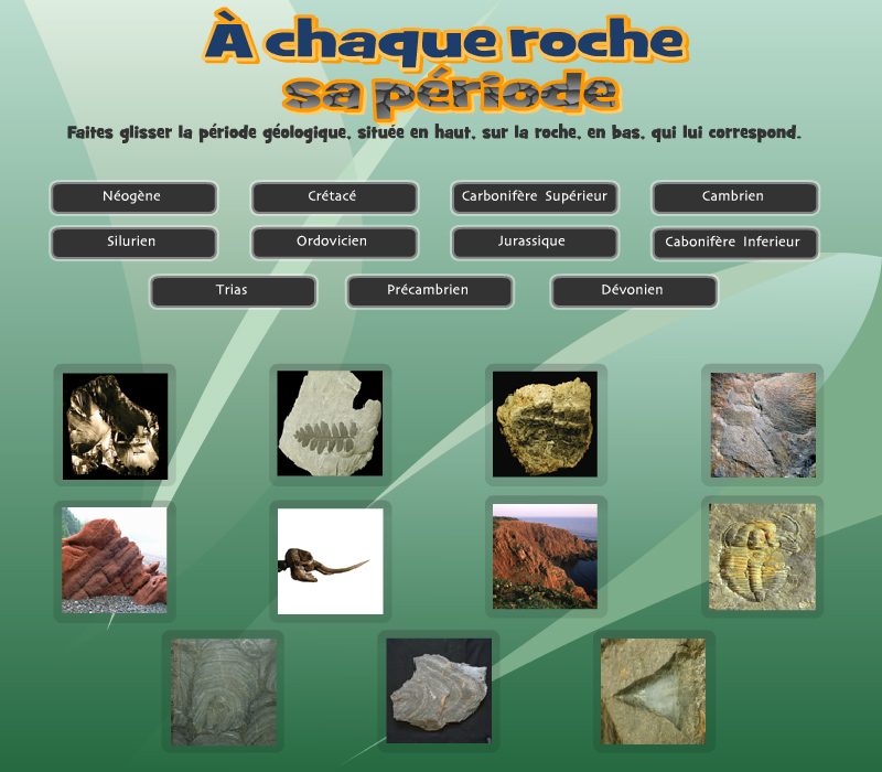 Jouer à A chaque roche sa période